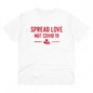 Generic Men's PC Cotton Spread Love Not Covid 19 Printed T Shirt (Color: White, Thread Count: 180GSM)
